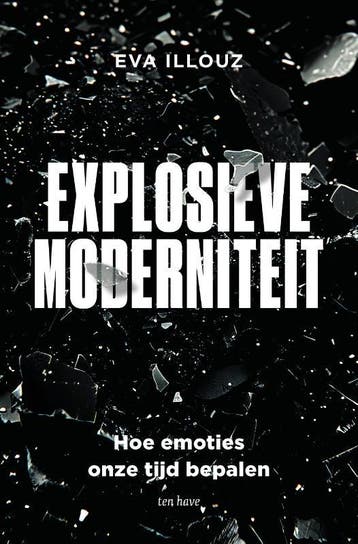 Explosieve Moderniteit | Eva Illouz | Nieuw, Ophalen of Verzenden, Nieuw, Eva Illouz
