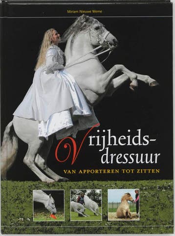 Vrijheidsdressuur 9789058213457 Miriam Nieuwe Weme, Boeken, Verzenden, Gelezen, Miriam Nieuwe Weme