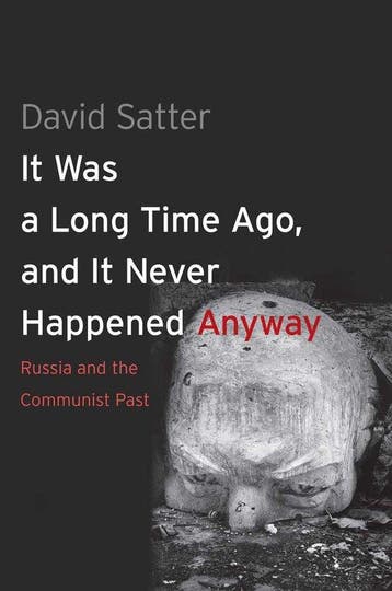It Was Long Time Ago & Never Happ Anyway - David Satter, Verzenden, Gelezen, David Satter