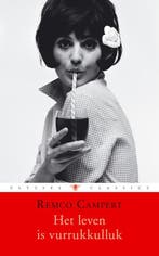 Het leven is vurrukkulluk / Ulysses classics 9789023422082, Boeken, Verzenden, Zo goed als nieuw, Remco Campert