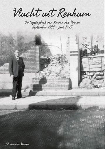Vlucht uit Renkum - oorlogsdagboek van Ko van der Vooren, Verzenden, Zo goed als nieuw, J.P. van der Vooren