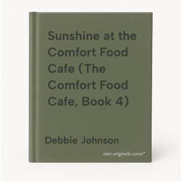 Sunshine at the Comfort Food Cafe (The Comfort Food Cafe,, Verzenden, Gelezen, Debbie Johnson