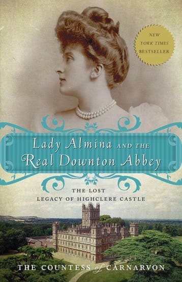 9780770435622 Lady Almina and the Real Downton Abbey, Boeken, Verzenden, Gelezen, The Countess Of Carnarvon