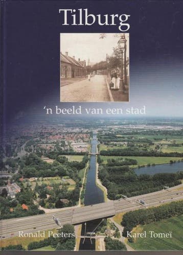 Tilburg, n beeld van een stad - K. Tomei 9789090139227, Verzenden, Zo goed als nieuw, K. Tomei