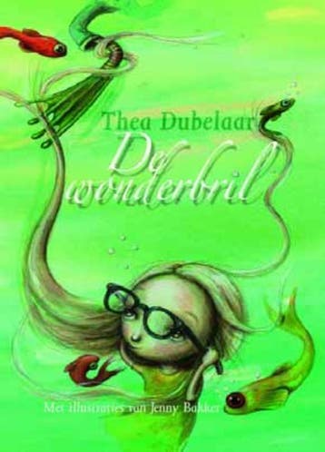 De wonderbril - Thea Dubelaar 9789025111137, Verzenden, Zo goed als nieuw, Thea Dubelaar