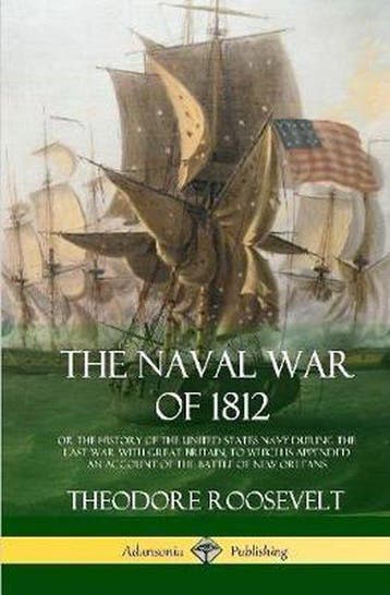9781387879335 The Naval War of 1812 Theodore Roosevelt, Boeken, Verzenden, Nieuw, Theodore Roosevelt