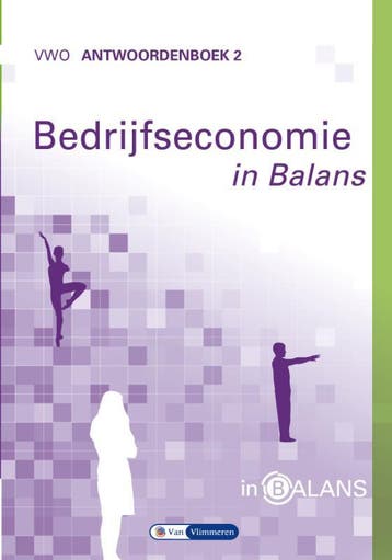 Bedrijfseconomie in Balans vwo Antwoordenboek  9789462871922, Verzenden, Zo goed als nieuw