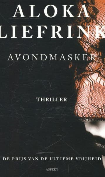 Avondmasker - Aloka Liefrink 9789461533128, Verzenden, Gelezen, Aloka Liefrink