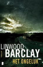 Het ongeluk 9789022565131 Linwood Barclay, Boeken, Verzenden, Gelezen, Linwood Barclay