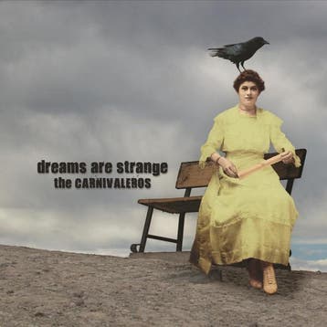 cd card - The Carnivaleros - Dreams Are Strange, Verzenden, Zo goed als nieuw, Overige genres