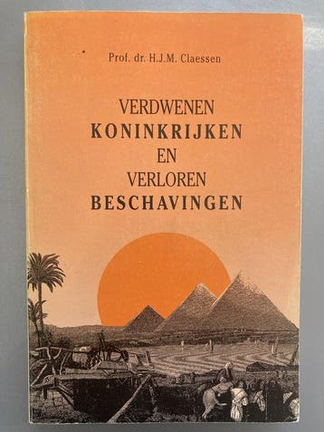 Verdwenen koninkryken verloren beschav 9789023225782, Boeken, Verzenden, Gelezen, Claessen