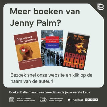 Hersenletsel heb je niet alleen - Jenny Palm 9789023252115, Boeken, Verzenden, Zo goed als nieuw, Jenny Palm