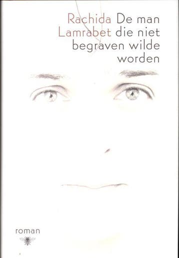 De man die niet begraven wilde worden - Rachida Lamrabet, Verzenden, Gelezen, Rachida Lamrabet