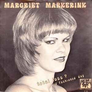 vinyl single 7 inch - Margriet Markerink - Total Loss?, Verzenden, Zo goed als nieuw, 7 inch, Pop