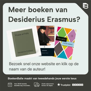 Lof der zotheid 9789024464487 Desiderius Erasmus, Boeken, Verzenden, Zo goed als nieuw, Desiderius Erasmus