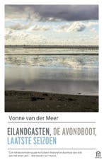 Eilandgasten ; De avondboot ; Laatste seizoen 9789046706190, Verzenden, Gelezen, Vonne van der Meer