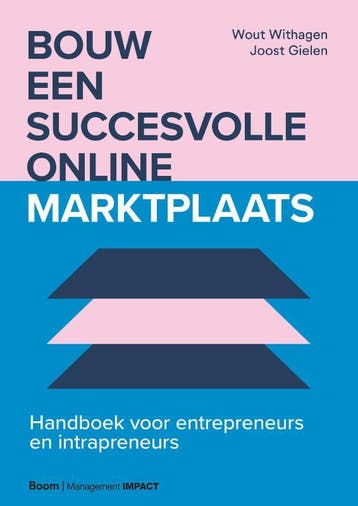Bouw Een Succesvolle Online Marktplaats | Nieuw, Ophalen of Verzenden, Nieuw, Wout Withagen; Joost Gielen
