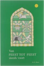 Van feest tot feest steeds voort 9789076343020 K. Runia, Verzenden, Gelezen, K. Runia