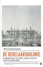 De bedelaarskolonie | 9789046705926 | Wil Schackmann, Zo goed als nieuw, Wil Schackmann