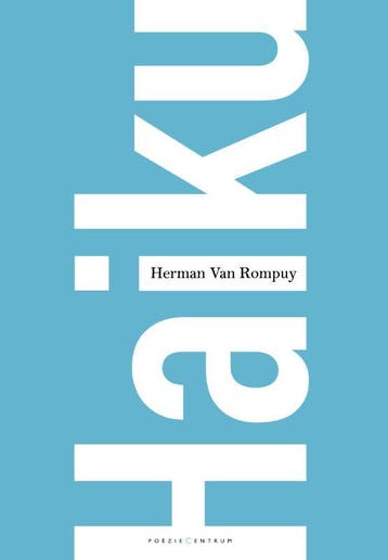 Haiku - Herman Van Rompuy 9789056553845, Verzenden, Zo goed als nieuw, Herman Van Rompuy