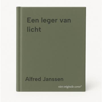 Een leger van licht - Alfred Janssen 9789033818202, Boeken, Verzenden, Gelezen, Alfred Janssen