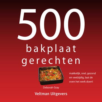 500 bakplaatgerechten / 500-serie - Deborah Gray, Verzenden, Gelezen, Deborah Gray
