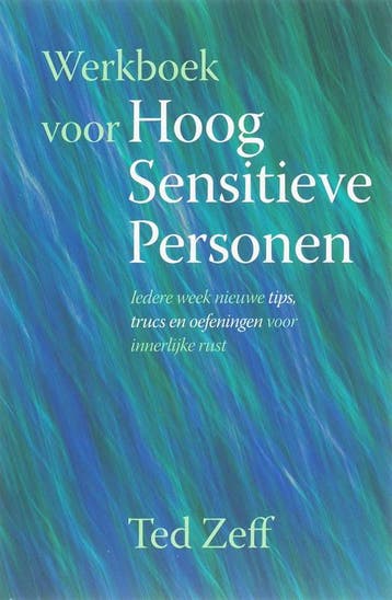 Werkboek voor Hoog Sensitieve Personen - Ted Zeff, Verzenden, Zo goed als nieuw, Ted Zeff