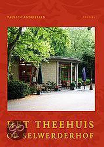 Het Theehuis op Selwerderhof - Paulien Andriessen, Verzenden, Gelezen, Paulien Andriessen