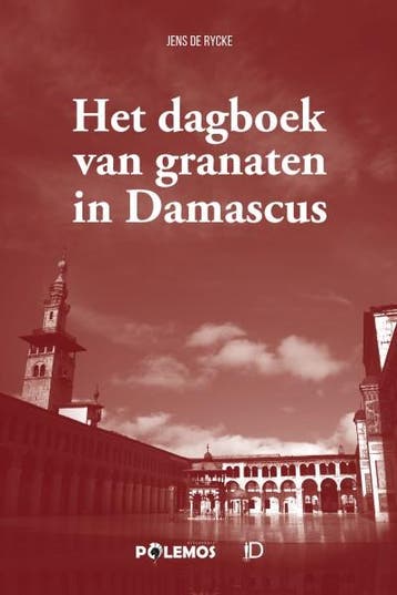Het dagboek van granaten in Damascus - Jens De Rycke, Verzenden, Zo goed als nieuw, Jens De Rycke