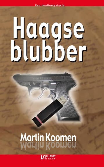 Haagse blubber / Ellessy crime - Martin Koomen 9789086601967, Verzenden, Zo goed als nieuw, Martin Koomen