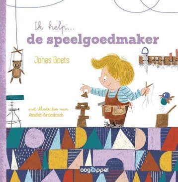 Ik Help... De Speelgoedmaker | Nieuw, Ophalen of Verzenden, Nieuw, Jonas Boets; Annelies Vandenbosch