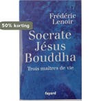 Socrate Jesus Bouddha - Trois maitres de vie - Frederic, Boeken, Verzenden, Gelezen, Frédéric Lenoir