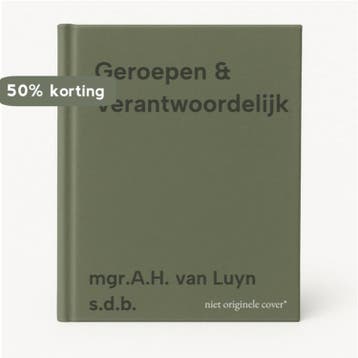 Geroepen & Verantwoordelijk - mgr.A.H. van Luyn s.d.b., Verzenden, Gelezen, Mgr.A.H. van Luyn s.d.b.