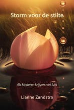 9789463657716 Storm voor de stilte Lianne Zandstra, Verzenden, Nieuw, Lianne Zandstra