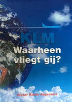 KLM Waarheen vliegt gij? 9789074885270 P.J. Jagersma, Verzenden, Gelezen, P.J. Jagersma