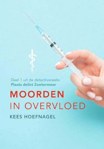 Moorden in overvloed - Kees Hoefnagel 9789464502800, Verzenden, Zo goed als nieuw, Kees Hoefnagel