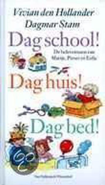 Dag school ! Dag huis ! Dag bed ! - Vivian den Hollander, Verzenden, Gelezen, Vivian den Hollander