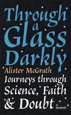 Through a Glass Darkly 9781529327601 Dr Alister E McGrath, Verzenden, Zo goed als nieuw, Dr Alister E McGrath