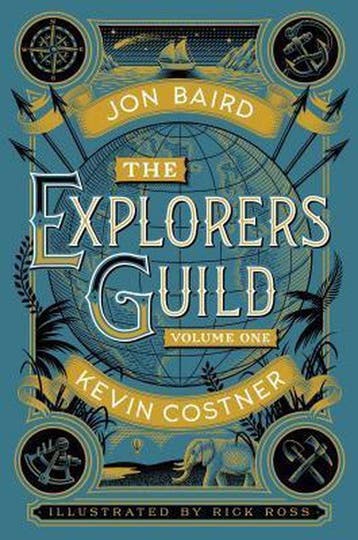 EXPLORERS GUILD HC NOVEL - Kevin Costner 9781476727394, Verzenden, Gelezen, Kevin Costner