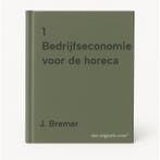 1 Bedrijfseconomie voor de horeca 9789074625500 J. Bremer, Boeken, Verzenden, Gelezen, J. Bremer