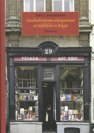 Geschiedenis Van Antiquariaat En Bibliofilie In Belgie (1830, Ophalen of Verzenden, Nieuw, Piet J. Buijnsters