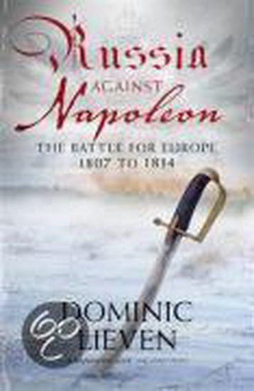 Russia Against Napoleon - Dominic Lieven 9780713996371, Verzenden, Zo goed als nieuw, Dominic Lieven