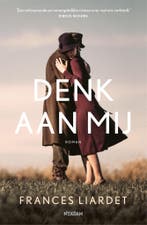 Denk aan mij 9789046829370 Frances Liardet, Boeken, Verzenden, Zo goed als nieuw, Frances Liardet