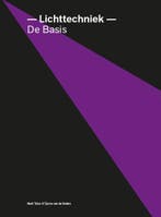 Lichttechniek   de Basis 9789082845648, Boeken, Verzenden, Zo goed als nieuw