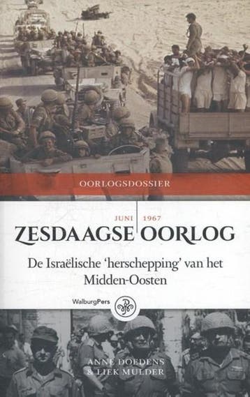 Zesdaagse Oorlog, juni 1967 | 9789462491861 | Anne Doedens ;, Ophalen of Verzenden, Zo goed als nieuw, Anne Doedens ; Liek Mulder