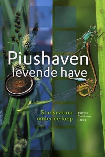 Piushaven - levende have : stadsnatuur onder de loep, Verzenden, Gelezen, Hugo Kuiper