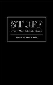 Stuff Every Man Should Know - Brett Cohen 9781594744143, Verzenden, Zo goed als nieuw, Brett Cohen