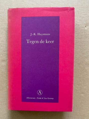 J.-K. Huysmans - Tegen de Keer - Athenaeum - Polak, Verzenden, Gelezen