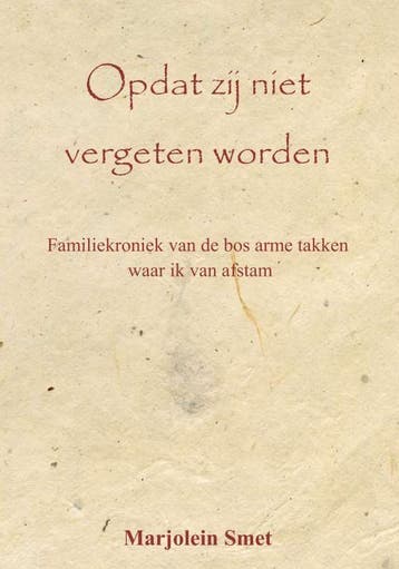 Opdat zij niet vergeten worden - Marjolein Smet, Verzenden, Zo goed als nieuw, Marjolein Smet