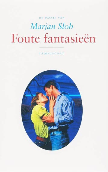 Foute fantasieen / De passie van - Marjan Slob 9789056379919, Boeken, Verzenden, Zo goed als nieuw, Marjan Slob